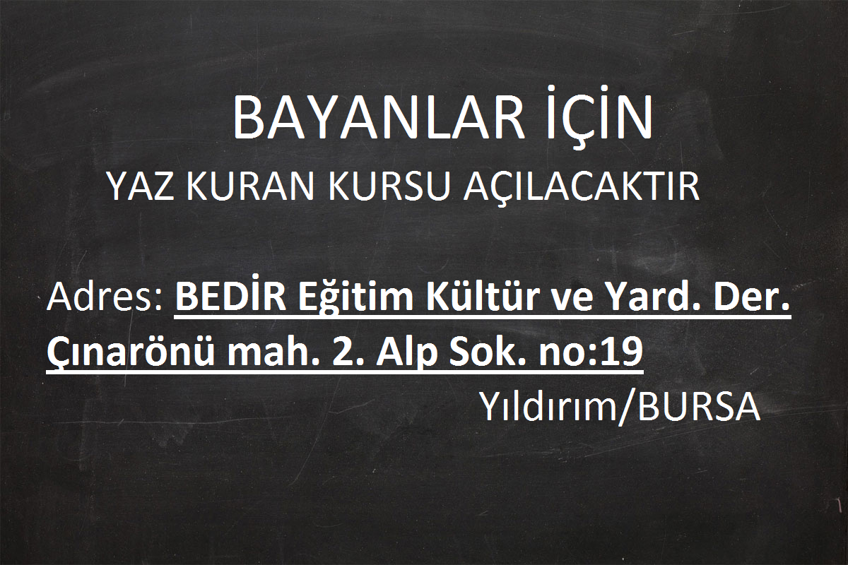 �OCUKLAR VE BAYANLAR ���N YAZ KUR�AN KURSU